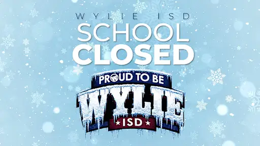 Wylie ISD schools closed Monday, Jan. 26